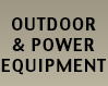 Outdoor and Power Equipment